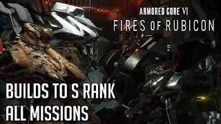 Armored Core VI: Fires of Rubicon - Builds To S Rank All Missions