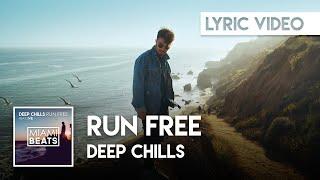 Deep Chills - Run Free (Official Lyric Video) [TikTok Edition]