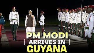 LIVE: PM Narendra Modi arrives in Guyana I Georgetown Airport I India I ceremonial welcome