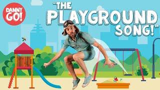 "The Playground Song!"/// Danny Go! Kid's Songs