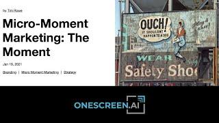 How to use the "Moment" in Micro-Moment Marketing to create more effective campaigns.