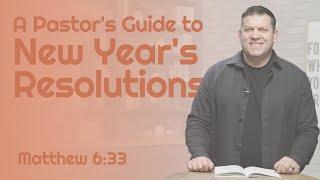 A Pastor's Guide to New Year's Resolutions