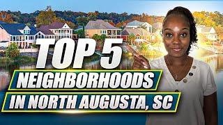 Homes for Sale North Augusta, SC: Top 5 Neighborhoods Worth Considering