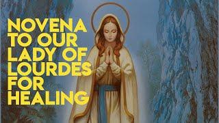 Novena to Our Lady of Lourdes for Healing