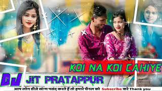 koi na koi cahiye!! purulia new song all bass!! 2023 new dj Jit pratappur!!