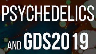 Psychedelics and GDS2019