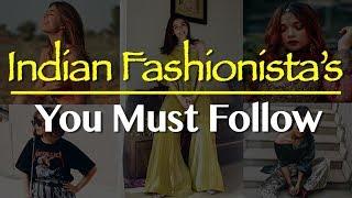 India's leading fashion bloggers || Fashionistas you must follow on Instagram to up your style