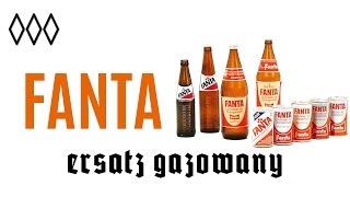 Fanta, czyli ersatz gazowany