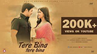 Tere Bina Tere Bina | Full video | Sreerama chandra | feat.Avinash pandya   Bhakti kubavat | SNF