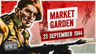 Week 265 - Operation Market Garden Begins - WW2 - September 23, 1944