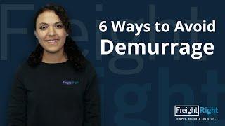 Freight Right Knowledge Base | 6 Ways to Avoid Demurrage Fees