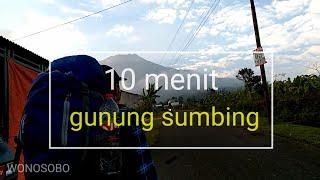 pendakian Gn sumbing  10 menit