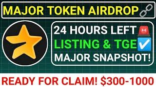 MAJOR TOKEN AIRDROP24 HOURS LASTMAJOR SNAPSHOT️LISTING&TGECLAIM START $300-$1000 #major #blum