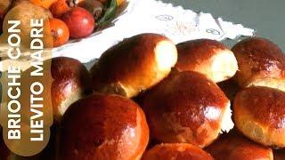 BRIOCHE MORBIDE E SOFFICI CON LIEVITO MADRE | RICETTA FACILE Deliziose