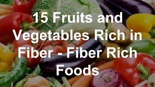 15 Fruits and Vegetables Rich in Fiber - High Fiber Foods