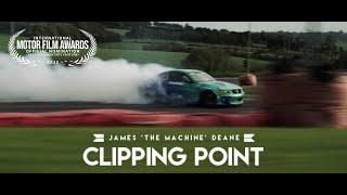 Clipping Point - James `The Machine' Deane - 2021