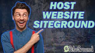 How To Host A Website On SiteGround (2024)  - Hosting Tutorial!