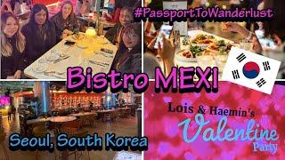 Bistro MEXI Tour in Seoul, South Korea #SouthKorea #Seoul #Itaewon #Wanderlust