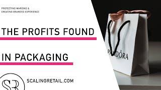 The Profits Found in Packaging: Protecting Margins & Creating a Branded Experience