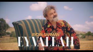 Aydın Sarman Eyvallah