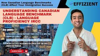 Understanding Canadian language benchmark (CLB) - language proficiency IRCC