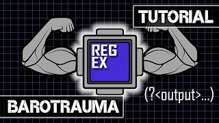 Barotrauma Regex Tutorial Part 4.0: Capture Group and Conditions