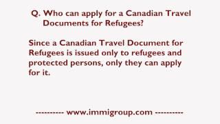 Who can apply for a Canadian Travel Documents for Refugees?