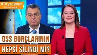 Genel Sağlık Sigortası Borçlarının Hepsi Silindi mi? | NTV'ye Sorun Çalışma Hayatı