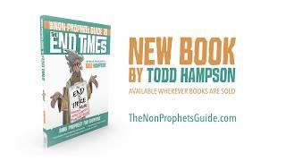 The Non Prophet's Guide to the End Times by Todd Hampson