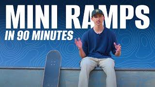 Everything I Know About Mini Ramps in 90 Minutes