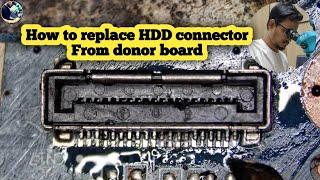 How to replace broken HDD connector from donor motherboard