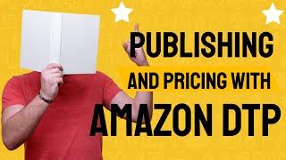 Publishing and Pricing with Amazon DTP