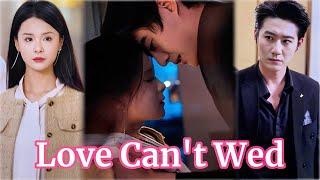 【FULL VERSION】Love Can't Wed #drama #romantic #englishdrama #love