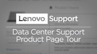 Lenovo Data Center Support - Product Page Tour