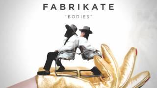 Fabrikate - Bodies