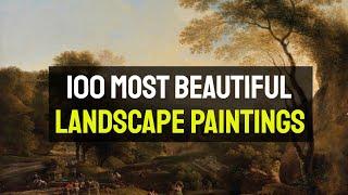 Landscape Paintings - 100 Most Beautiful Landscape Paintings