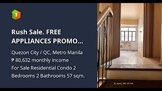 Rush Sale. FREE APPLIANCES PROMO  Rush Sale 2 Bedroom @ 20k Monthly in THE XAVIER HILLS