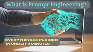 What is Prompt engineering ? Everything Explained in Under 3 minutes!