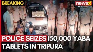 Police Seizes 150,000 Yaba Tablets in Tripura | Yaba Tablets Worth ₹3.75 Crore Seized | NewsX