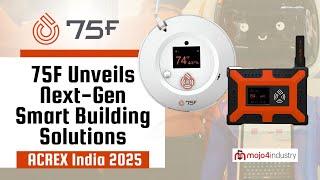 75F Unveils Next-Gen Smart Building Solutions | ACREX India 2025