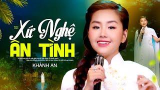 Xứ Nghệ Ân Tình - Khánh An | Bài Hát Về Xứ Nghệ HOT MỚI Nhất