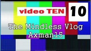 The Mindless Vlog # 10 October 24, 2016