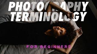 Photography Terminology Every Beginner Should Know