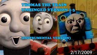 Thomas The Train | UNHINGED VERSION 1-3 | (Instrumental; Dubbing Track)