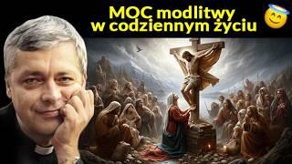 Moc Modlitwy w Codziennym Życiu - Ks. Piotr Pawlukiewicz