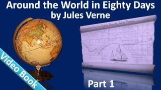 Part 1 - Around the World in 80 Days Audiobook by Jules Verne (Chs 01-14)