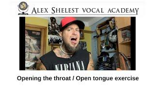 Alex Shelest Vocal Lessons - Opening the throat / Open tongue exercise