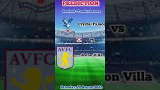 Crystal Palace vs Aston Villa Prediction and Betting Tips | 20th August 2022