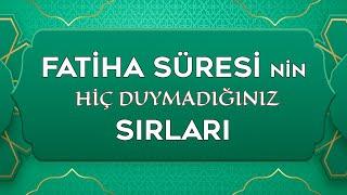 FATİHA SÜRESİ HİÇ DUYMADIĞINIZ SIRLARI ( Fatiha hakkındaki bu kadar fazileti ilk defa duyacaksınız )