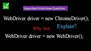 WebDriver driver= new ChromeDriver(); | Selenium Important Interview Question | Tamil